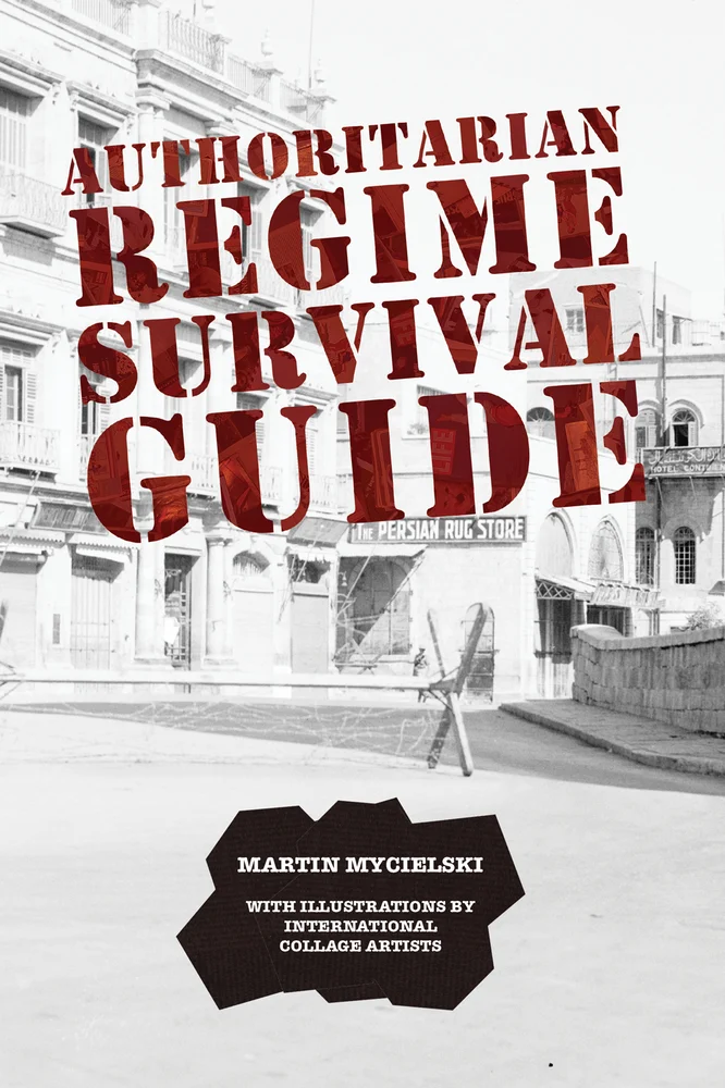 Book Cover: Authoritarian Regime Survival Guide